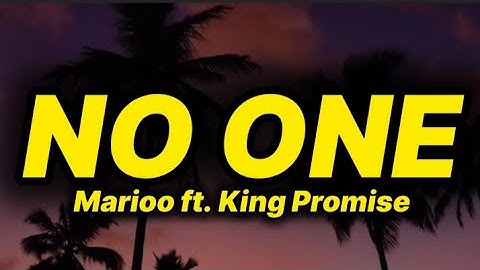 Marioo - No One (lyrics) ft. King Promise