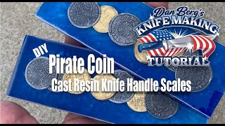 Easy Diy Cast Resin Pirate Coin Knife Handles Totalboat Thick Set Tutorial Berg Knife Making