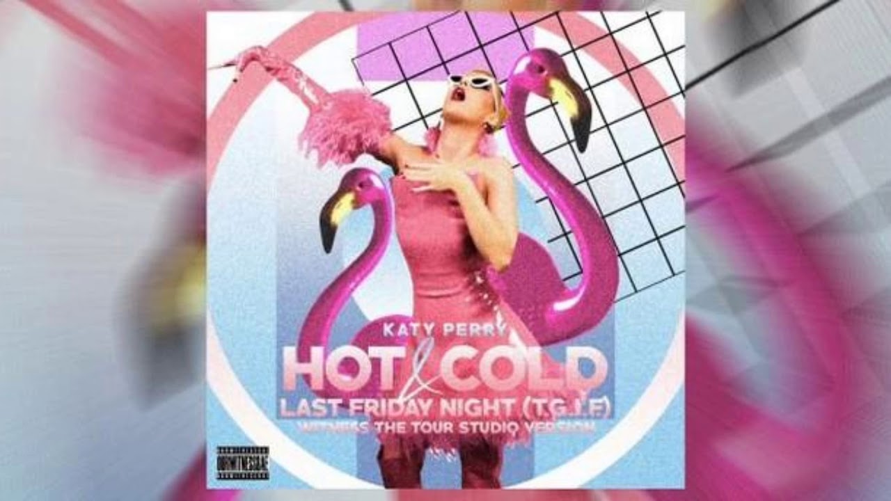 Katy Perry - Hot 'N' Cold / Last Friday Night (T.G.I.F) [Witness: The Tour - Studio Version]
