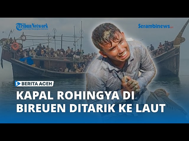 Kapal Para Pengungsi Rohingya Bireuen Ditarik ke Laut Lepas class=