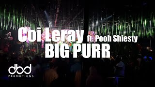 Coi Leray ft. Pooh Shiesty - BIG PURR (LIVE)