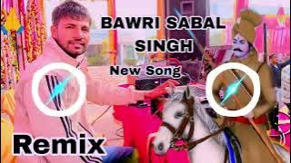 BAWRI SABAL SINGH AVEGA SAHAR SAFIDO AALA REMIX SONG DJ PREET RAHUL