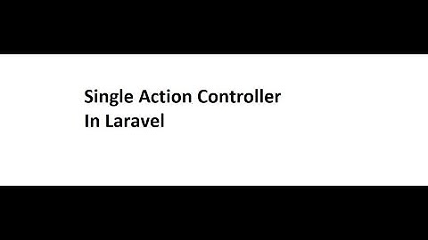 How To Create Single Action Controller In Laravel