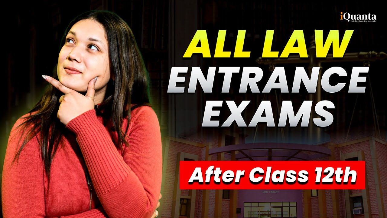 Top Law Entrance Exams After 12th : CLAT 2026, AILET, SLAT, MHCET, CUET UG – Complete Guide
