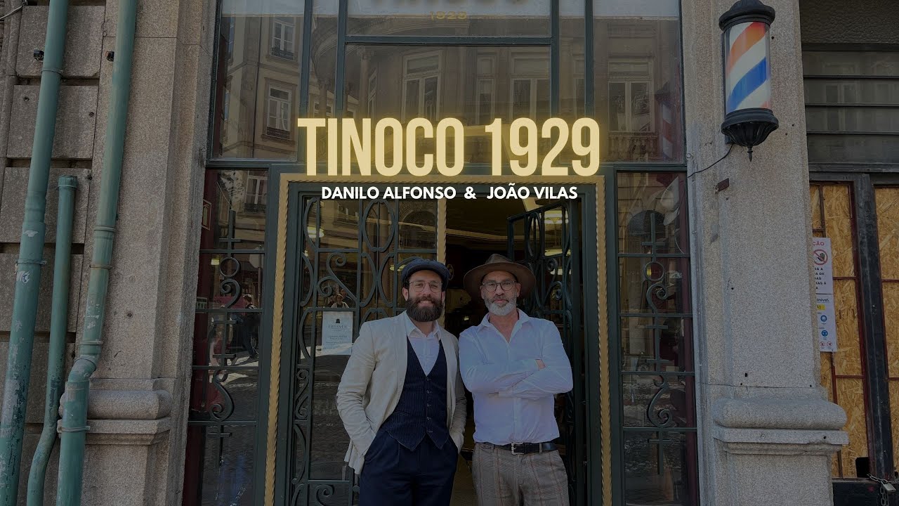 BARBEARIA TINOCO 1929 | DANILO ALFONSO & JOÃO VILAS | PORTUGAL