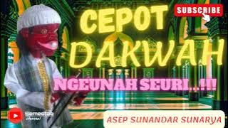 SI CEPOT DAKWAH | Wayang golek Asep sunandar sunarya