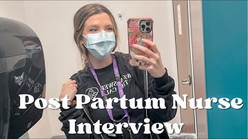 POST PARTUM NURSE INTERVIEW