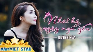 Nhật Ký Ngày Ngủ Yên - Quỳnh Nga Music Video Star Official