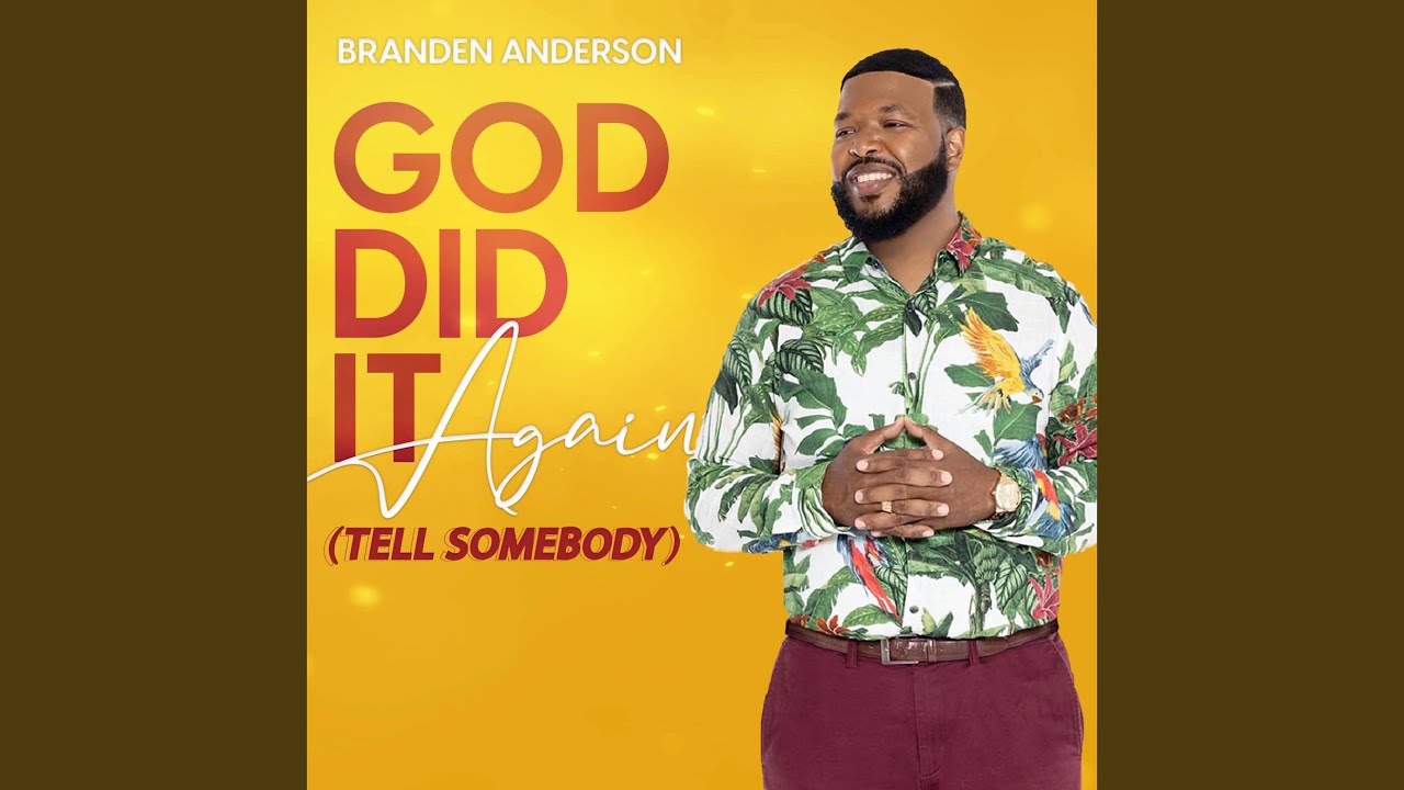 God Did It Again (Tell Somebody) Branden Anderson Shazam