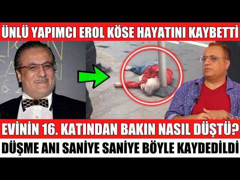 FAMOUS PRODUCER EROL KÖSE LOST HIS LIFE AFTER FALLING FROM THE 16TH FLOOR. FOOTAGE OF THE MOMENT ...
