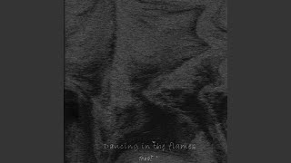 Dancing in the flames