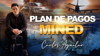 Plan De Pagos Mined - Carlos Aguilar