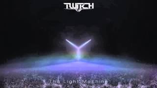 Twitch - The Light Machine