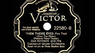 1931 HITS ARCHIVE: Them There Eyes - Gus Arnheim (Rhythm Boys, vocal)