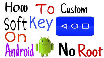 How To Custom Soft Key On Android No Root By BURN TECH