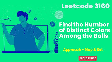 Leetcode 3160 | Find the Number of Distinct Colors Among the Balls |  Map & Set | LeetCode POTD