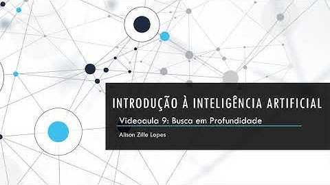 Introdução à IA #9: Busca em Profundidade