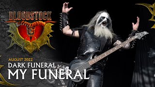 DARK FUNERAL - My Funeral - Bloodstock 2022