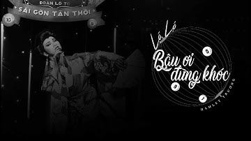 [ Official MV ] BẬU ƠI ĐỪNG KHÓC - LỘ LỘ | ĐOÀN LÔ TÔ SÀI GÒN TÂN THỜI