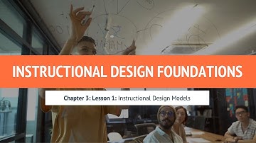 Instructional Design Foundations - Instructional Design Models
