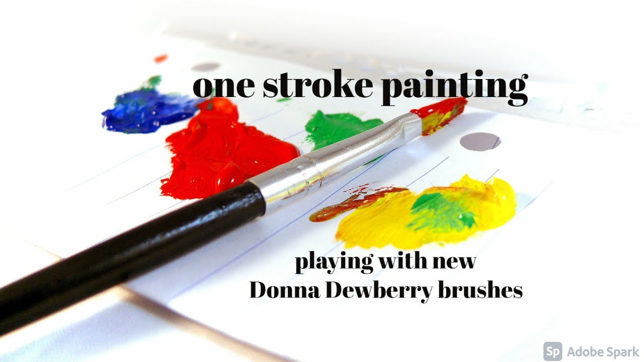 one stroke painting new Donna Dewberry brushes YouTube
