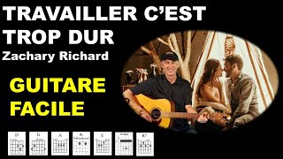 TRAVAILLER C'EST TROP DUR - Zachary Richard - guitare cover - Comment jouer