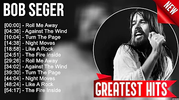 Bob Seger Greatest Hits ~ Best Songs Of 80s 90s Old Music Hits Collection