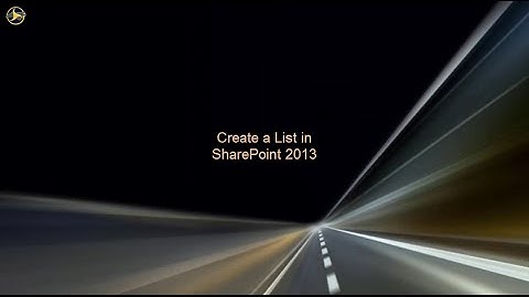 Create a List in SharePoint 2013