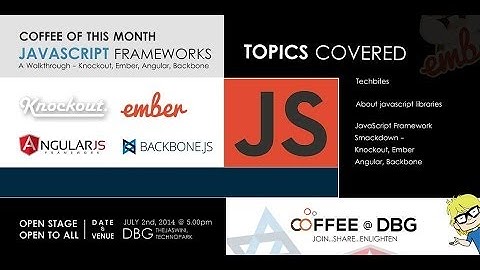 Coffee@DBG (14th edition) - A Walkthrough of Knockout, Ember, Angular, Backbone
