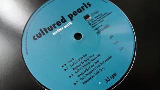 Cultured Pearls - Mother Earth (Hoff&#39;s Optimistic House Edit)