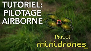 [French] Parrot Minidrones - Airborne - Tutoriel #2 : Pilotage