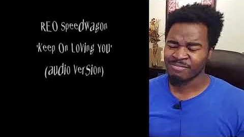 REO Speed Wagon-Keep On Loving You-Reaction