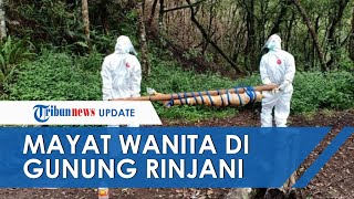 Ditemukan Mayat Wanita di Jalur Pendakian Gunung Rinjani, Petugas Gunakan APD Lengkap saat Evakuasi