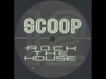 Scoop - Rock the House (Original Extended) 2000