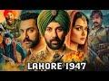 Lahore 1947 Full Movie Sunny Deol Amir Khan Preity Zinta Ali F Shabana Facts And Details