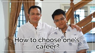 How to choose one's career - Chat With My Father (English Version - Episode 4)