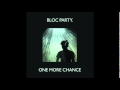 Bloc Party - One More Chance (Instrumental) + Lyrics
