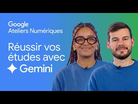 Masterclass : réussir vos études avec Gemini