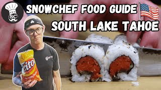 BEST EATS in SOUTH LAKE TAHOE | SNOWCHEF Food Guide