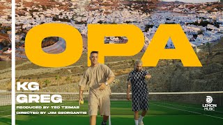KG x GREG - OPA | Official Music Video
