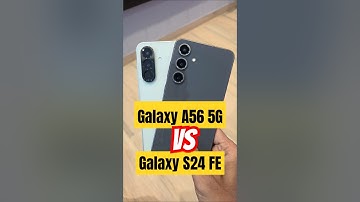 Samsung Galaxy A56 5G vs S24 FE