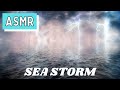 Sea Storm ASMR Waves 30 Min Relaxation, Calm Your Mind for Sleep, Ocean Waves, Storm, and Thunder