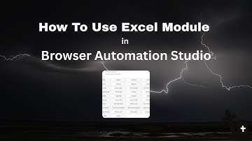 How To Use Excel Module in Browser Automation Studio ?