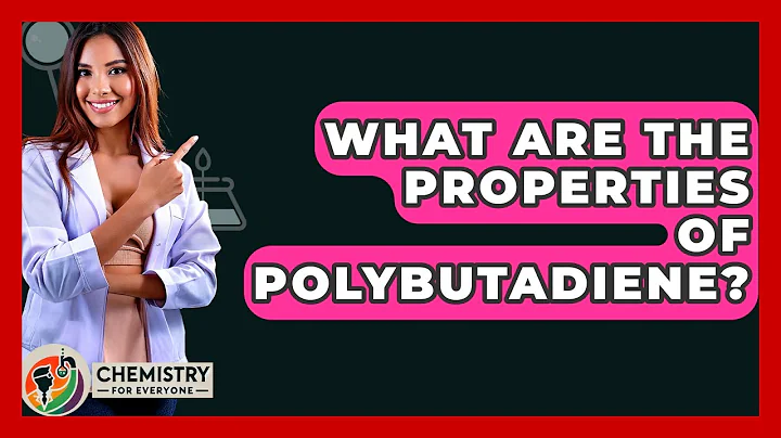 What Are The Properties Of Polybutadiene? - Chemistry For Everyone