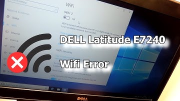 Wifi Error or missing Wifi. DELL Latitude E7240