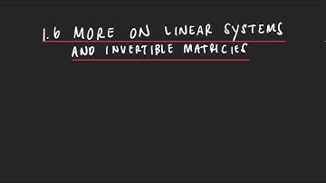 More on Linear Systems and Invertible Matricies