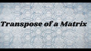 Transpose Of A Matrix