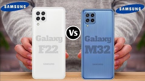 Samsung Galaxy F22 Vs Samsung Galaxy M32