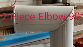 2 Piece Elbow 90° ( vlog #15)