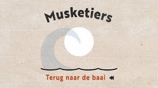 Video thumbnail of "Musketiers - Terug naar de Baai (lyric video)"